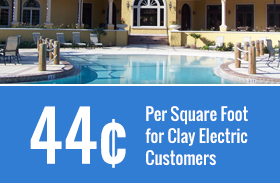 44¢ Per Square Foot for Clay Electric Customers